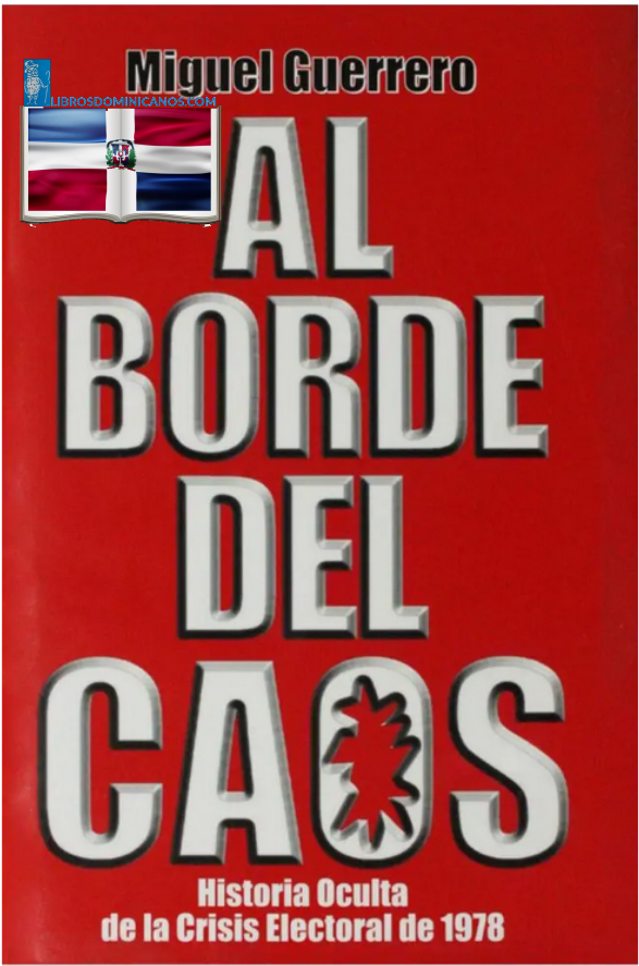 AL BORDE DEL CAOS. HISTORIA OCULTA DE LA CRISIS ELECTORAL DE 1978